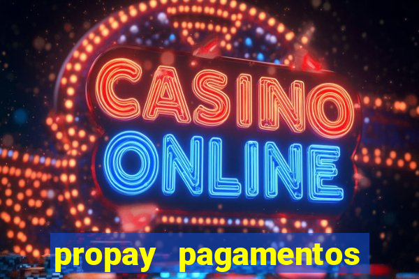 propay pagamentos ltda jogos